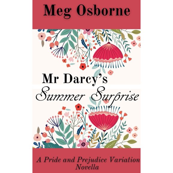 Pride and Prejudice Variation Novella Mr Darcy's Summer Surprise, Book 5, (Paperback)
