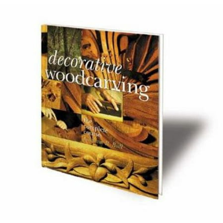 Decorative Woodcarving: The Complete Course, Used [Paperback]