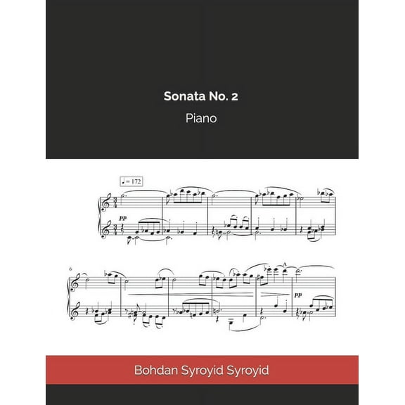 Piano Music: Piano Sonata No. 2: Bohdan Syroyid Syroyid (Paperback)