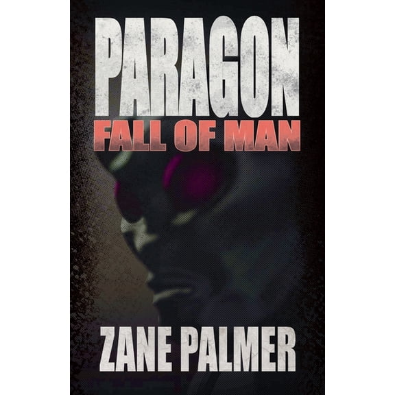 Paragon: Fall of Man, (Paperback)