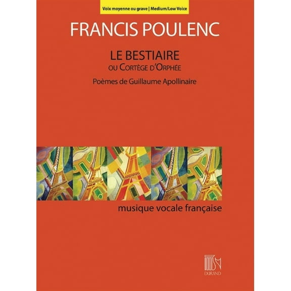 Le Bestiaire Ou Cortege d'Orphee : Poemes de Guillaume Apollinaire Medium/Low Voice (Paperback)