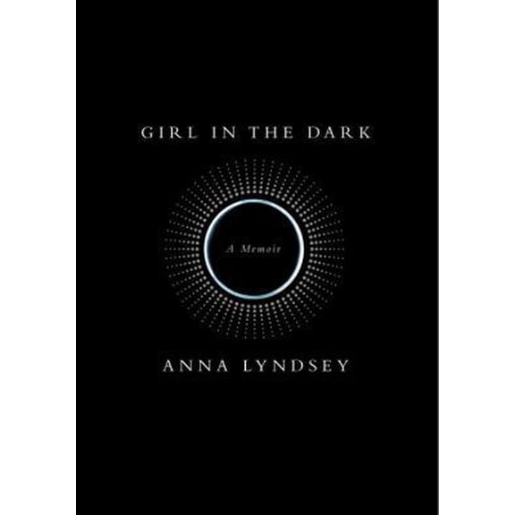 Pre-Owned Girl in the Dark: A Memoir (Hardcover) 0385539606 9780385539609