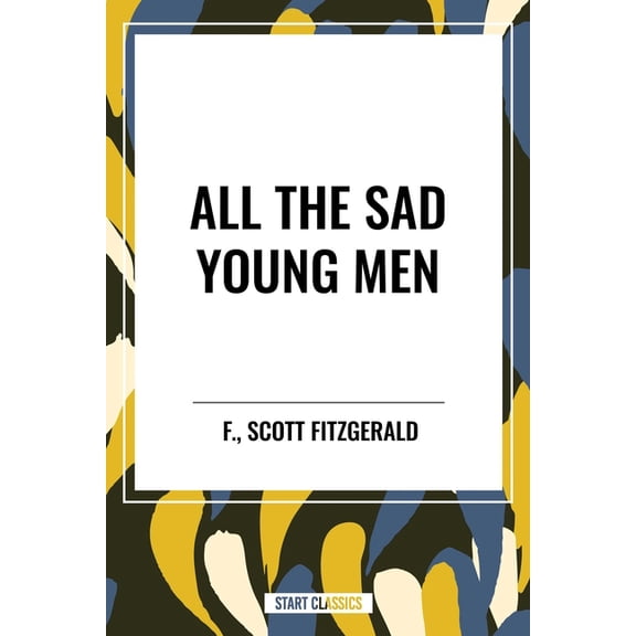 All the Sad Young Men, (Paperback)