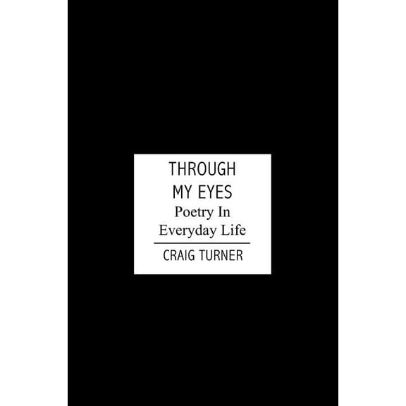 Through My Eyes : Poetry in Everyday Life