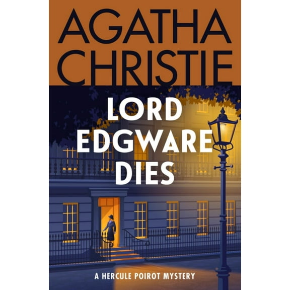 Lord Edgware Dies: A Hercule Poirot Mystery: the Official Authorized Edition (Paperback)