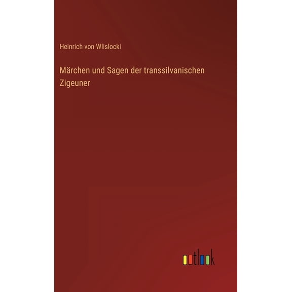 Märchen und Sagen der transsilvanischen Zigeuner (Hardcover)