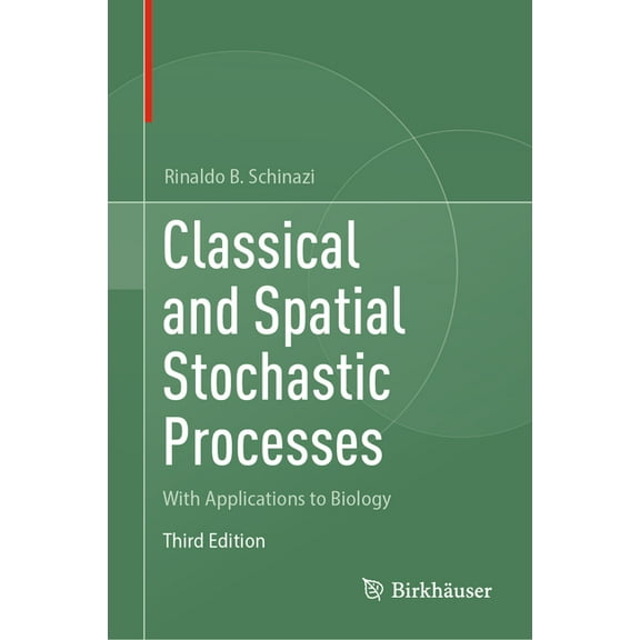 Classical and Spatial Stochastic Processes: With Applications to Biology, (Hardcover)