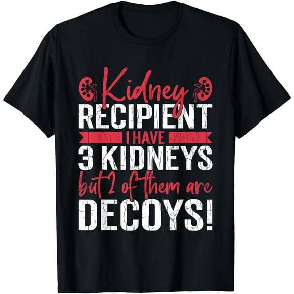 Kidney Recipient Funny Organ Donor Transplant Graphic T-Shirt