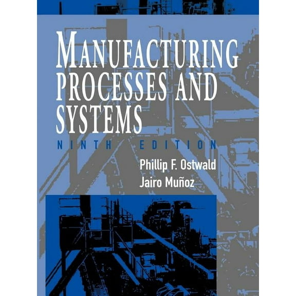 Manufacturing Processes and Systems, (Paperback)
