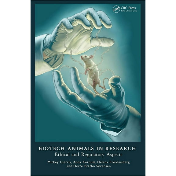 Biotech Animals in Research: Ethical and Regulatory Aspects, (Paperback)