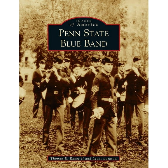 Images of America Penn State Blue Band, (Hardcover)