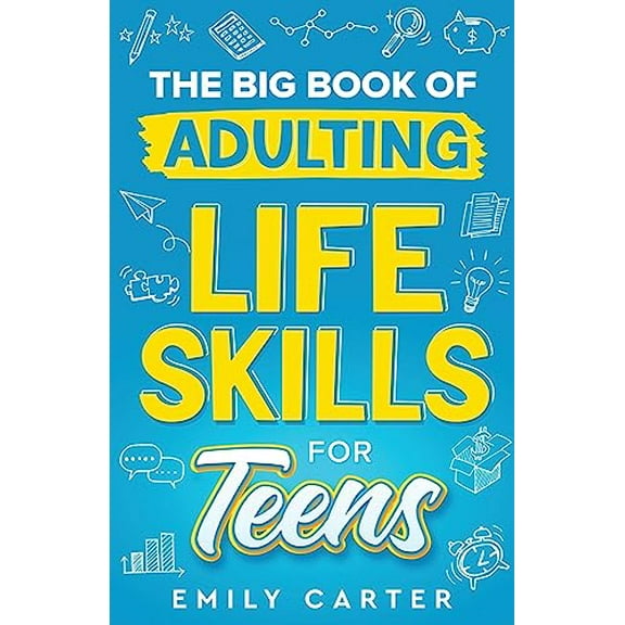Pre-Owned The Big Book of Adulting Life Skills for Teens: A Complete Guide to All the Crucial Life Skills They Don't Teach You in School for Teenagers (Paperback) 9529478860 9789529478866