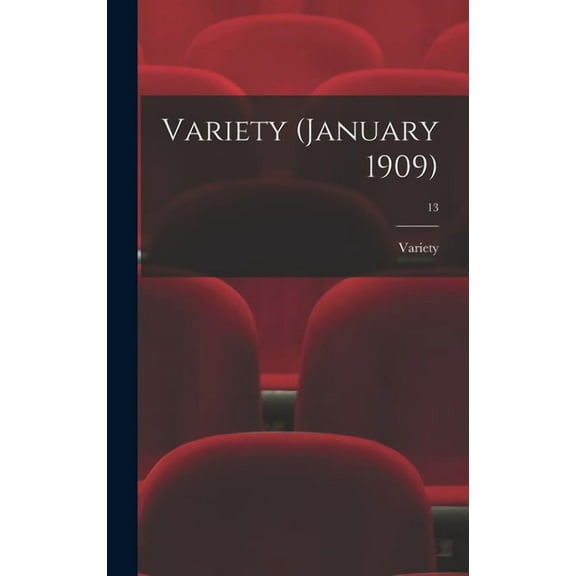 Variety (January 1909); 13 (Hardcover)