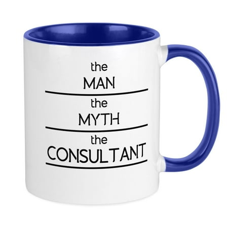 

CafePress - The Man The Myth The Consultant Mugs - Ceramic Coffee Tea Novelty Mug Cup 11 oz