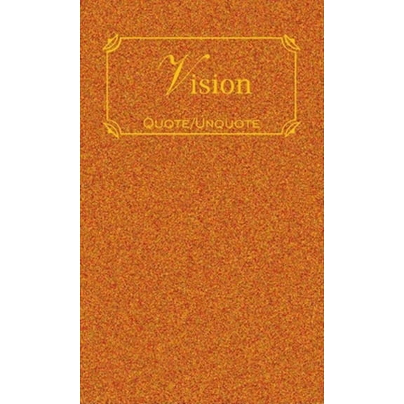 Pre-Owned Vision: Quotes of Inspiration (Hardcover) 1557099804 9781557099808