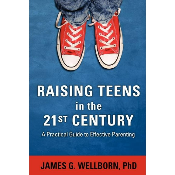 Raising Teens in the 21st Century