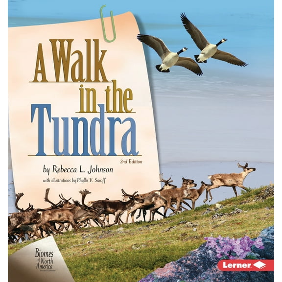 Biomes of North America Second Editions: A Walk in the Tundra, 2nd Edition (Paperback)