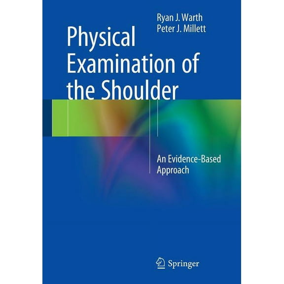 Physical Examination of the Shoulder: An Evidence-Based Approach, (Paperback)