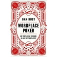 thumbnail image 1 of Pre-Owned Workplace Poker: Are You Playing the Game, or Just Getting Played? (Hardcover) 0062405284 9780062405289, 1 of 1