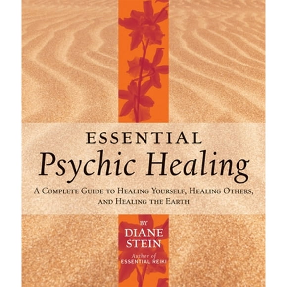 Pre-Owned Essential Psychic Healing: A Complete Guide to Healing Yourself, Healing Others, and (Paperback 9781580911733) by Diane Stein