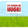 thumbnail image 1 of Its Gonna Be Huge (18" x 24") Yard Sign, Includes Metal Step Stake, 1 of 6