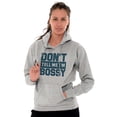 thumbnail image 3 of Don't Tell Me I'm Bossy Attitude Rude Hoodie Sweatshirt Women Men Brisco Brands S, 3 of 6