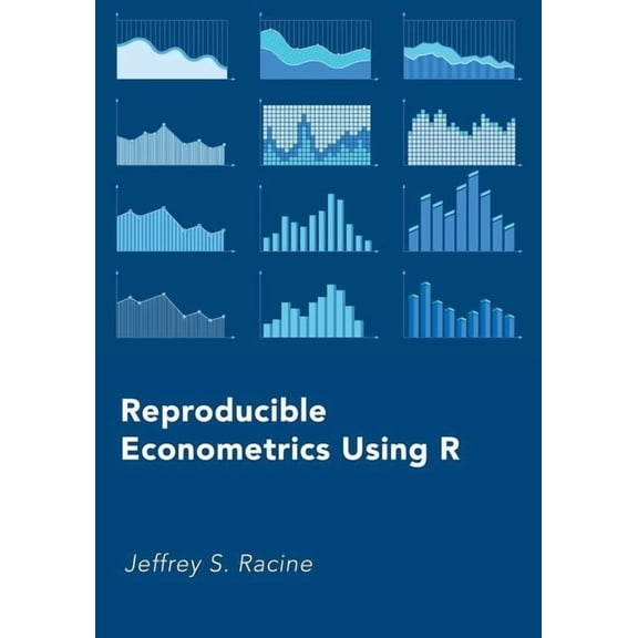 Reproducible Econometrics Using R, (Hardcover)