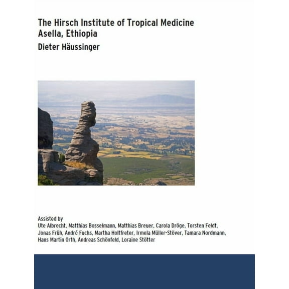 The Hirsch Institute of Tropical Medicine: Asella, Ãthiopien, (Paperback)