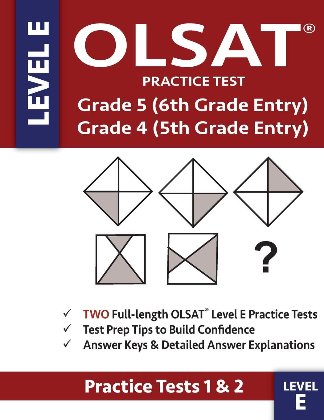 OLSAT Practice Test Grade 5 (6th Grade Entry) & Grade 4 (5th Grade Entry) -  Level E -: Two OLSAT E Practice Tests (PRACTICE TESTS ONE & TWO), Grade 