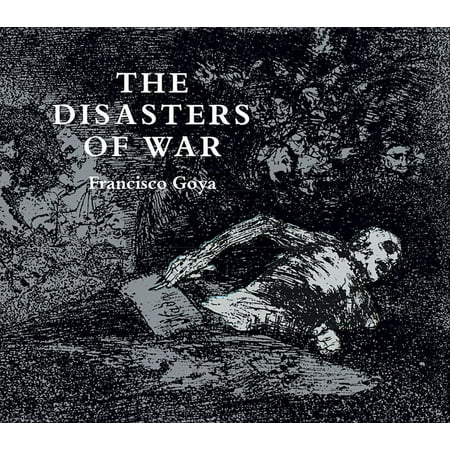 Dover Fine Art, History of Art: The Disasters of War (Paperback)