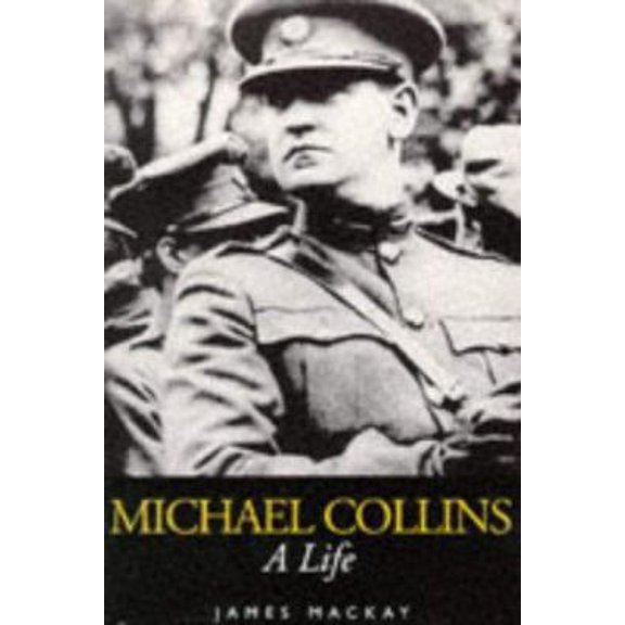 Pre-Owned Michael Collins: A Life (Paperback) 185158949X 9781851589494