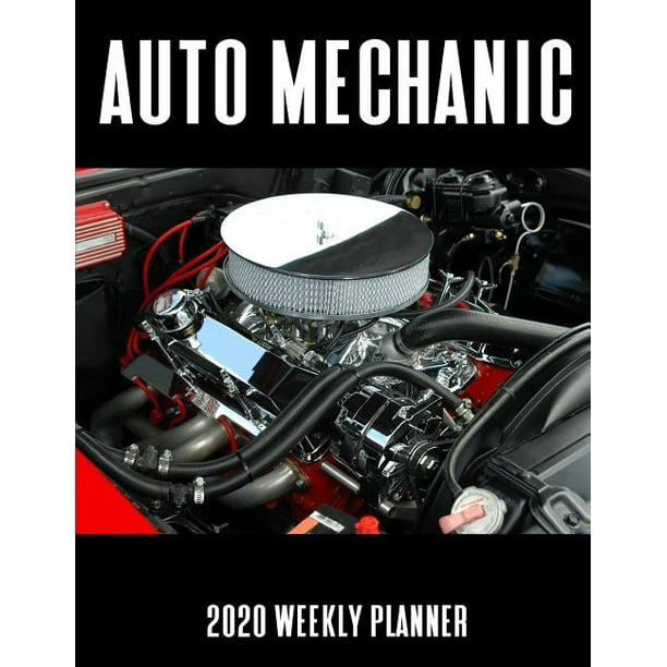 Auto Mechanic 2020 Weekly Planner A 52Week Calendar For Car Repairmen