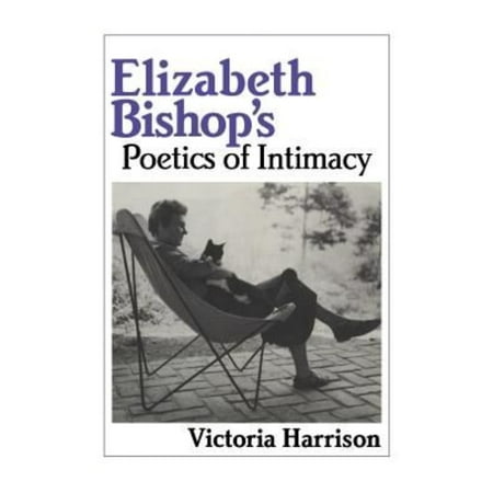Elizabeth Bishop's Poetics of Intimacy