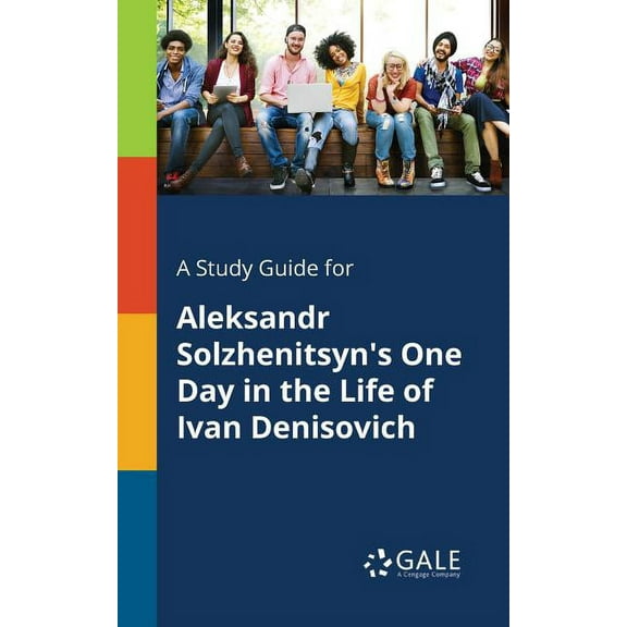 A Study Guide for Aleksandr Solzhenitsyn's One Day in the Life of Ivan Denisovich, (Paperback)