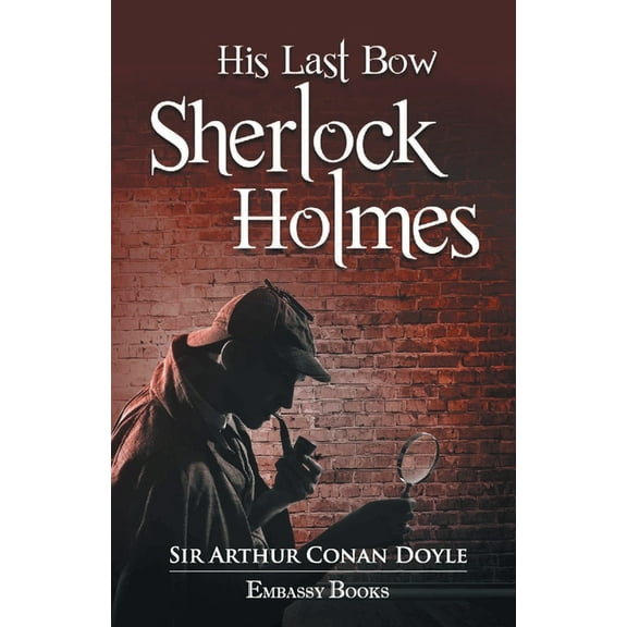 His Last Bow Sherlock Holmes, (Paperback)