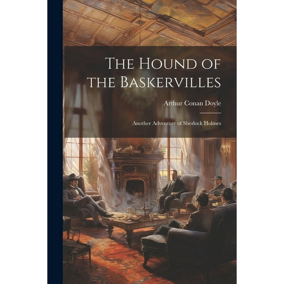 The Hound of the Baskervilles: Another Adventure of Sherlock Holmes, (Paperback)