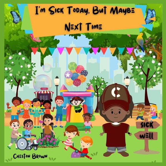I'm Sick Today, But Maybe Next Time, (Paperback)