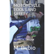 Motorcycle Technical English Basics: Motorcycle Tools and Safety: Technical English Basics (Paperback)