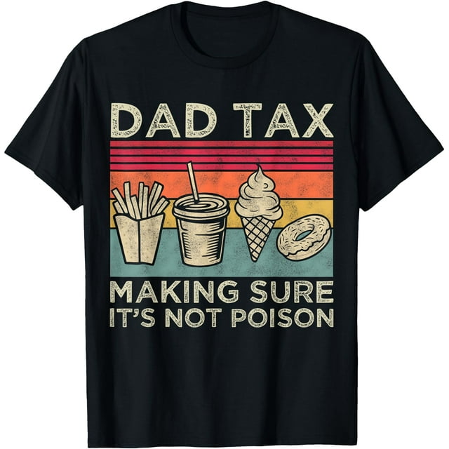 T-Shirt Drôle pour Hommes "Dad Tax Definition, Making Sûr It's Not Poison" - comme sur l'Image - 3TG