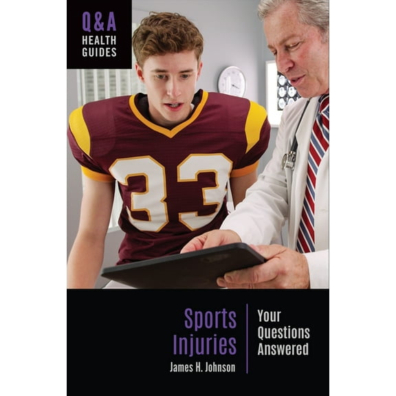 Q&A Health Guides Sports Injuries: Your Questions Answered, (Hardcover)