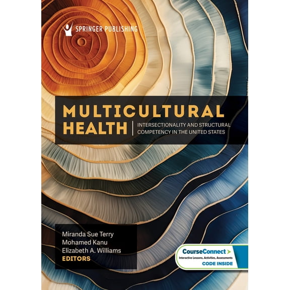 Multicultural Health: Intersectionality and Structural Competency in the United States, (Paperback)