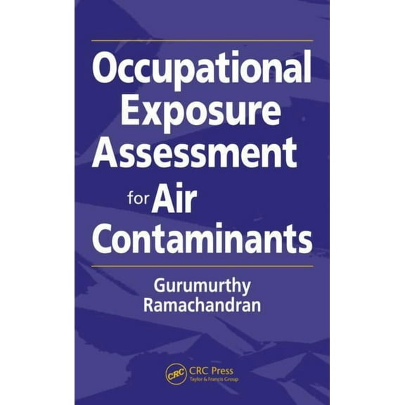 Occupational Exposure Assessment for Air Contaminants, (Hardcover)