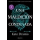 thumbnail image 1 of Libro Una Maldicion Condenada ( Una Maldicion Sagrada 2 ) Tapa Blanda, Autor Kate Dramis, Editorial Roca Trade, 1 of 1