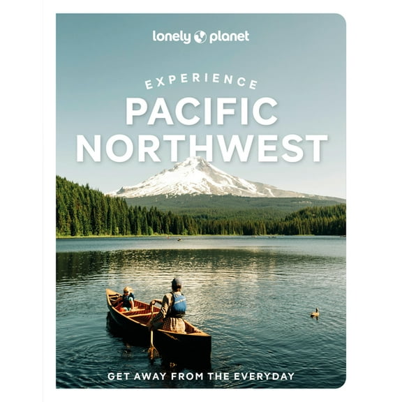 Travel Guide Lonely Planet Experience Pacific Northwest, (Paperback)
