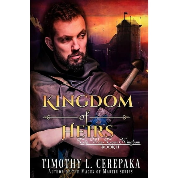Kingdom of Heirs (The War-Torn Kingdom) (Volume 2)