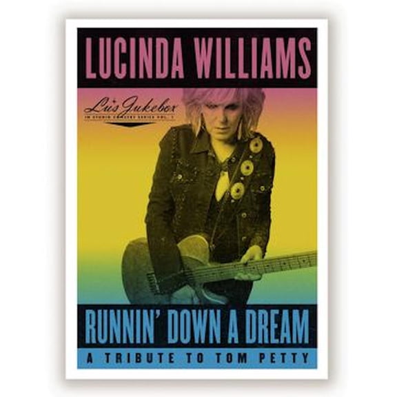 Lucinda Williams - Runnin' Down A Dream: A Tribute To Tom Petty - Music & Performance - CD