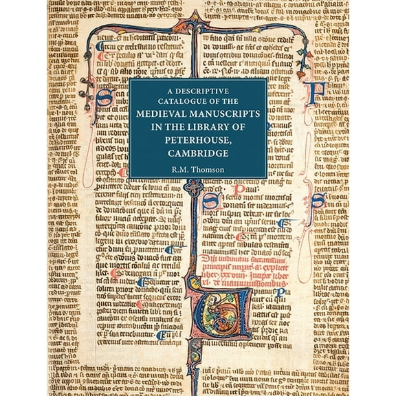 A Descriptive Catalogue of the Medieval Manuscripts in the Library of Peterhouse, Cambridge (Hardcover)
