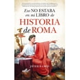 thumbnail image 1 of ESO NO ESTABA EN MI LIBRO DE HISTORIA DE ROMA ALMUZARA Papel, 1 of 2
