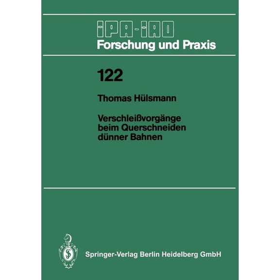 IPA-Iao - Forschung Und Praxis VerschleiÃvorgÃ¤nge Beim Querschneiden DÃ¼nner Bahnen, Book 122, (Paperback)