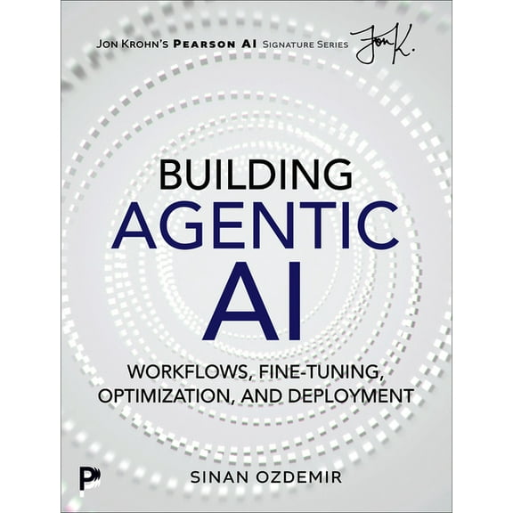 Pearson AI Signature Building Agentic AI: Workflows, Fine-Tuning, Optimization, and Deployment, (Paperback)